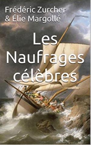 Cover of the book Les Naufrages célèbres by Edgar WALLACE