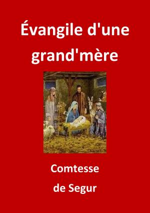 Cover of the book Évangile d'une grand'mère by Jean de la Fontaine