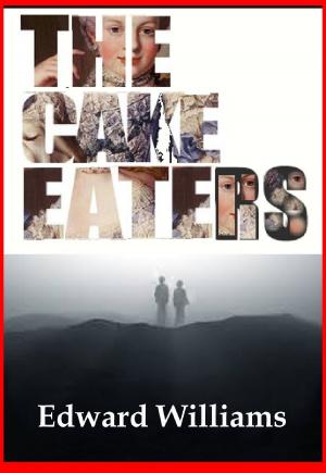 Cover of the book The Cake Eaters by David Bishop