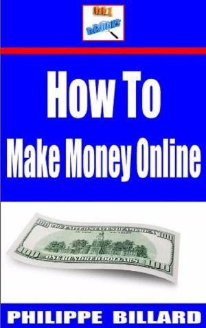 Cover of the book How To Make Money Online by John Schafer