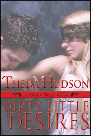 Cover of the book Dirty Little Desires by Victoria Vale
