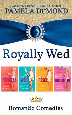Cover of the book Royally Wed Collection by Pamela DuMond