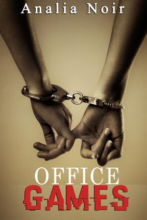 Cover of the book Office Games by Analia Noir