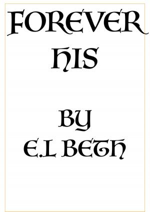 Cover of the book FOREVER HIS by E.L Beth