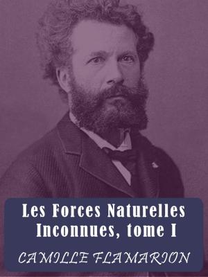 Cover of the book Les Forces Naturelles Inconnues by Gabriel Delanne