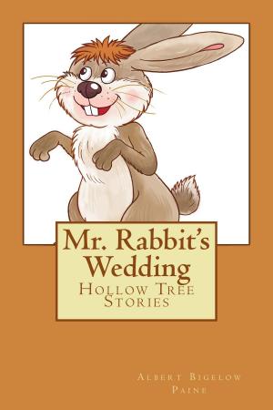 Cover of the book Mr. Rabbit's Wedding (Illustrated Edition) by Frank Benton, E. A. Filleau, Illustrator