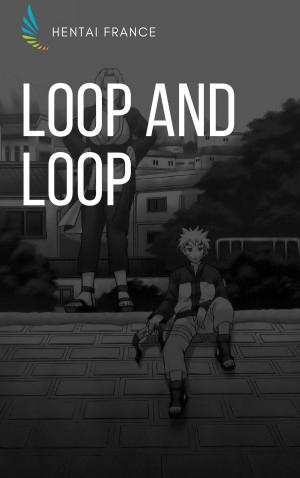 Cover of the book Loop and loop by Hailey Griffiths