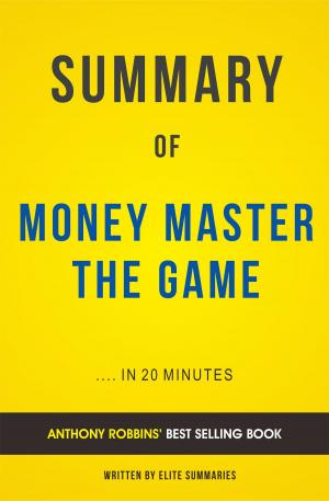 Book cover of Summary of Money Master The Game: by Tony Robbins | Includes Analysis