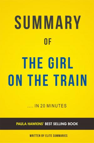 Cover of the book Summary of The Girl on the Train: by Paula Hawkins | Includes Analysis by John D Adamus