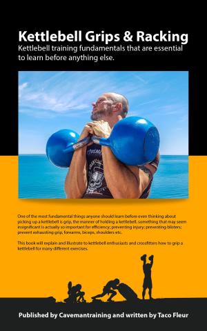 Cover of the book Kettlebell Grips & Racking by Jad Haeffely