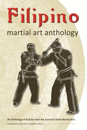 Cover of the book Filipino Martial Art Anthology by Matt Hlinak, Geoffrey Wingard, Joseph Svinth