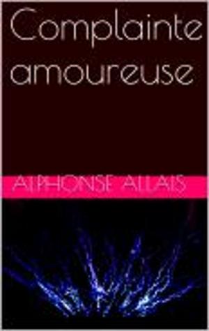 Cover of the book Complainte amoureuse by Kayleigh Foland
