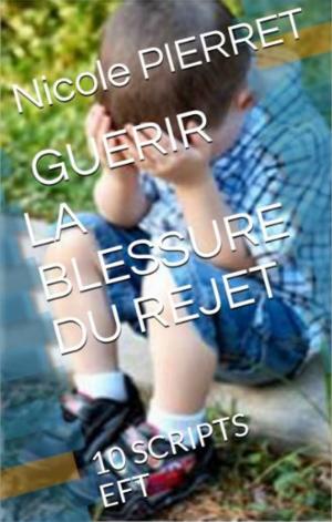Cover of the book Guérir de la blessure du rejet by David Nordmark