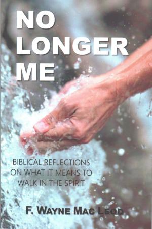 Cover of the book No Longer Me by F. Wayne Mac Leod