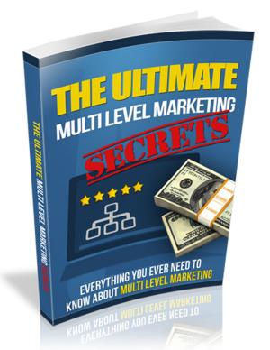 Cover of the book The Ultimate Multi Level Marketing Secrets by Anonymous