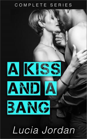 bigCover of the book A Kiss and a Bang - Complete Series by 