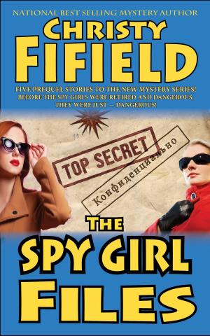 Cover of the book The Spy Girls Files by Pearce Pearson