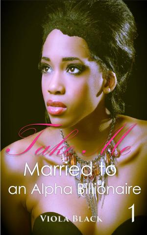 Cover of the book Married to an Alpha Billionaire 1 by Heidi Garrett