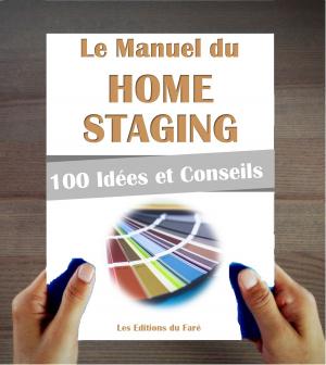 Cover of Home Staging : 100 astuces et idées pour réussir. Vendre plus cher, louer mieux.
