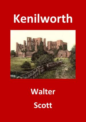 Cover of the book Kenilworth by Emile Zola