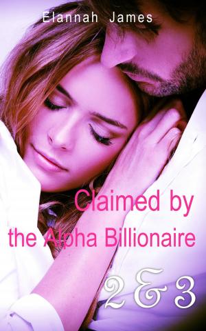 Cover of the book Claimed by the Alpha Billionaire 2 & 3 by Marci Bolden