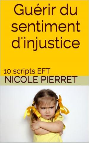 Cover of the book Guérir du sentiment d'injustice by Dr Gary Tho