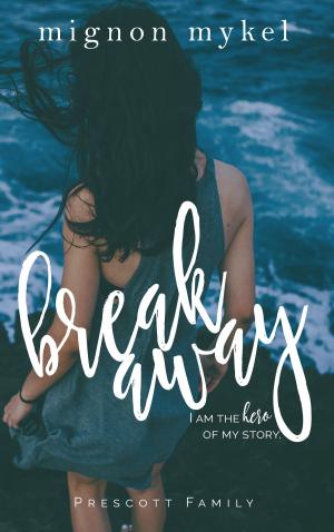 Cover of the book Breakaway by Mignon Mykel