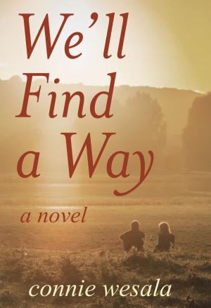 Cover of the book We'll Find a Way by June V. Bourgo