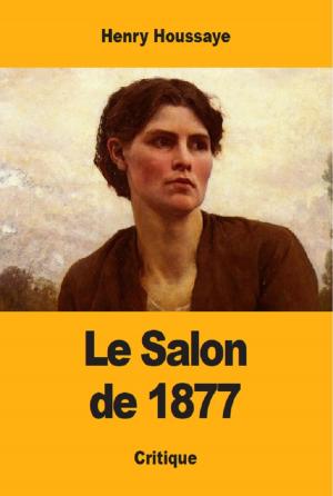 Cover of the book Le Salon de 1877 by Charles-Augustin Sainte-Beuve