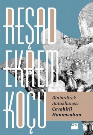 Cover of the book Binbirdirek Batakhanesi - Cevahirli Hanım Sultan by Jean-Christophe Grange