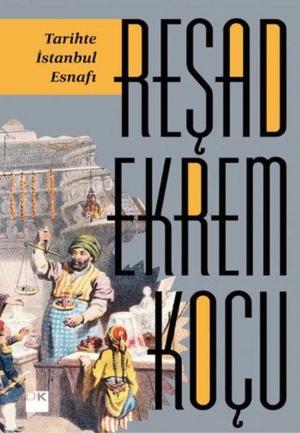 Cover of the book Tarihte İstanbul Esnafı by Sevil Atasoy