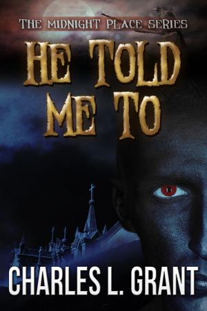 Cover of the book He Told Me To by T.M. Wright