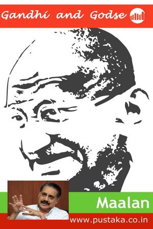 Cover of the book Gandhi and Godse by Dr. Mundalaguthu Jayaram Rai
