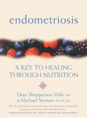 Book cover of Endometriosis: A Key to Healing Through Nutrition