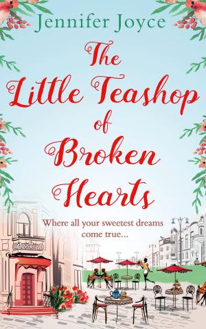 Cover of the book The Little Teashop of Broken Hearts by Julia Imari