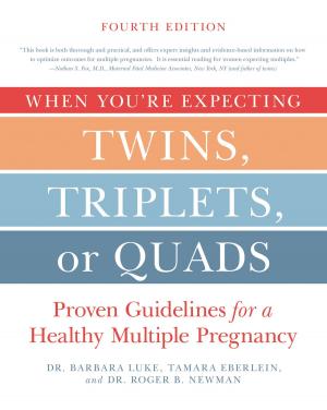 Book cover of When You're Expecting Twins, Triplets, or Quads 4th Edition