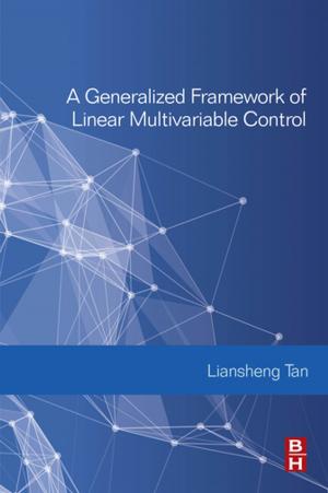 Cover of the book A Generalized Framework of Linear Multivariable Control by David C. Geary