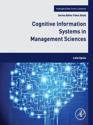 Cover of the book Cognitive Information Systems in Management Sciences by Yanchang Zhao, Yonghua Cen