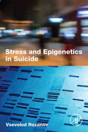 Cover of the book Stress and Epigenetics in Suicide by Mahendra Rai, Maria Cecilia Carpinella