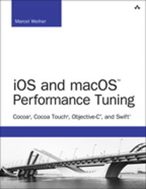 Cover of the book iOS and macOS Performance Tuning by Gregg Schudel, David Smith