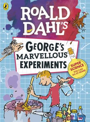 Cover of the book Roald Dahl: George’s Marvellous Experiments by Jim Gallows