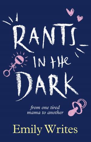 Cover of the book Rants in the Dark by Chris Else