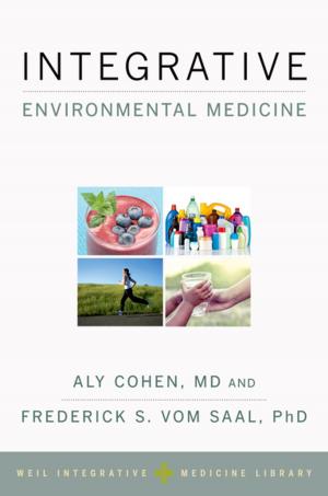 Cover of the book Integrative Environmental Medicine by Edward M. Spencer, Ann E. Mills, Mary V. Rorty, Patricia H. Werhane