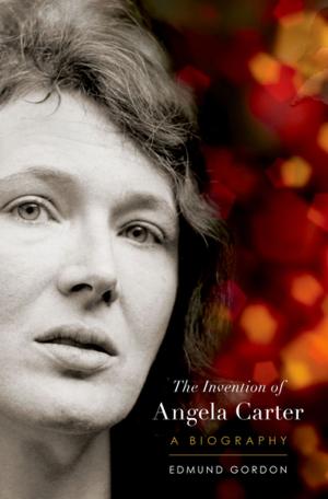 Cover of the book The Invention of Angela Carter by Claudine Chollet