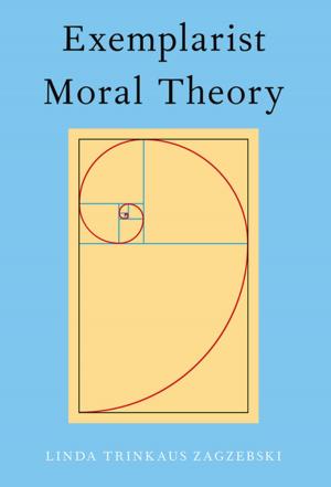 Cover of the book Exemplarist Moral Theory by Robin Conley