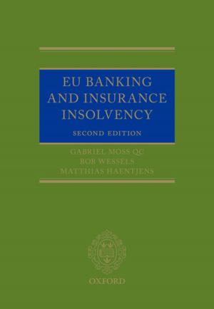 Cover of the book EU Banking and Insurance Insolvency by Alastair M. Gray, Philip M. Clarke, Jane L. Wolstenholme, Sarah Wordsworth