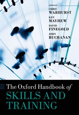 Cover of the book The Oxford Handbook of Skills and Training by Ben Saul, David Kinley, Jacqueline Mowbray