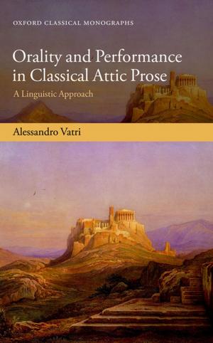 bigCover of the book Orality and Performance in Classical Attic Prose by 
