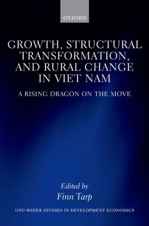 Cover of the book Growth, Structural Transformation, and Rural Change in Viet Nam by Thomas Hardy