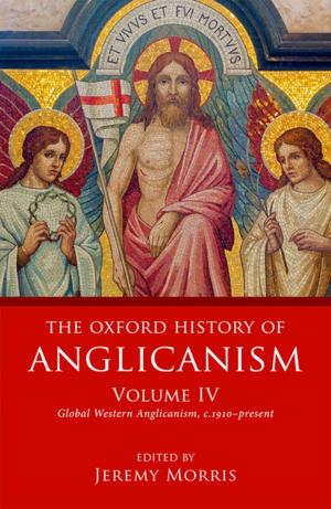 bigCover of the book The Oxford History of Anglicanism, Volume IV by 